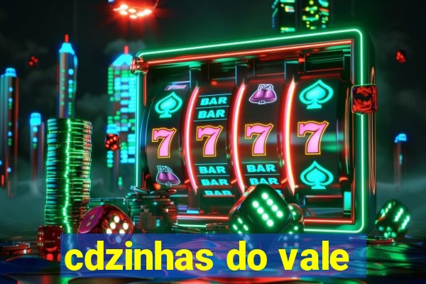 cdzinhas do vale